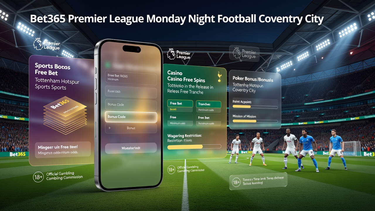 Bet365 Sign-Up Offer Lands Ahead of Spurs-Coventry Clash